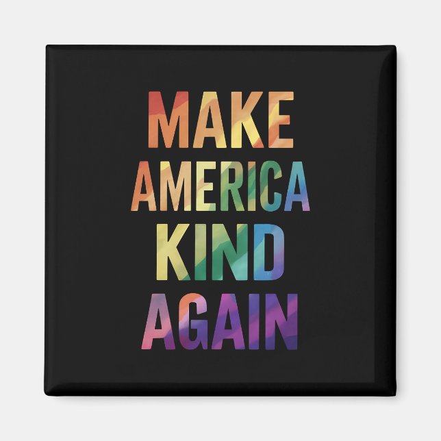 Make America Kind Again Rainbow LGBTQ Gay  Magnet (Front)