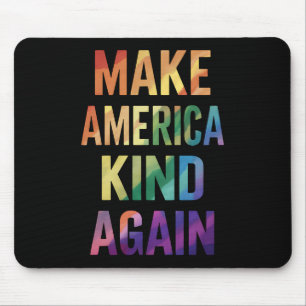 Make America Kind Again Rainbow LGBTQ Gay Mouse Mat