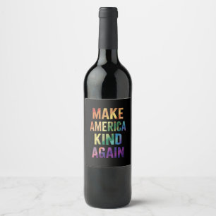 Make America Kind Again Rainbow LGBTQ Gay Wine Label