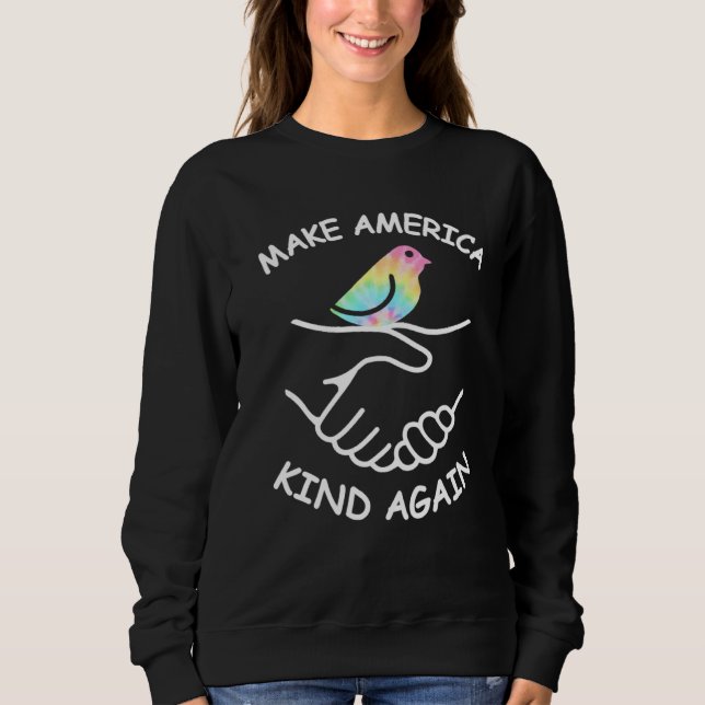 Make America Kind Again Shaking Hands Dove Peace H Sweatshirt (Front)