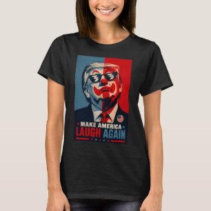 Make America Laugh Again Funny Trump Parody T-Shirt