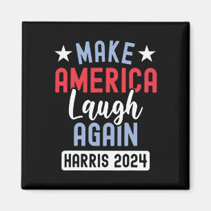 Make America Laugh Again President 2024 Kamala Har Magnet