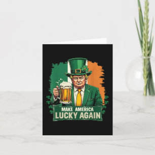Make America Lucky Again Funny St Patricks Day Tru Card