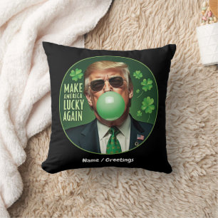 Make America Lucky Again Funny Trump Bubblegum Cushion