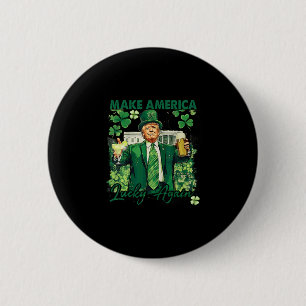 Make America Lucky Again Funny Trump St Patricks D 6 Cm Round Badge