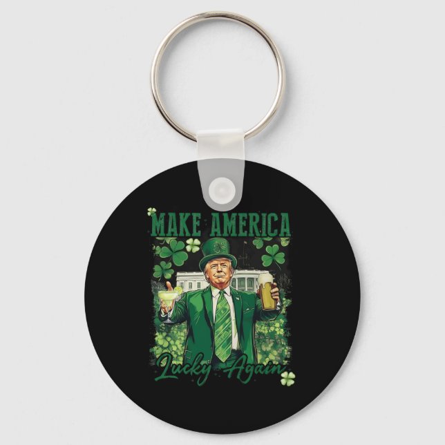 Make America Lucky Again Funny Trump St Patricks D Key Ring (Front)