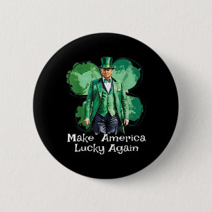 Make America Lucky Again Patricks Day Funny Trump  6 Cm Round Badge