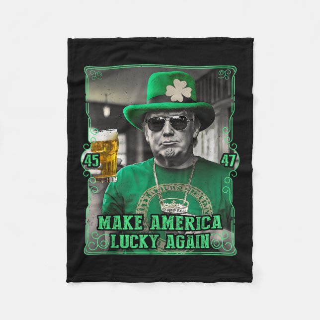 Make America Lucky Again St. Patricks Day 2025 Gre Fleece Blanket (Front)