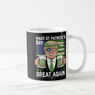 Make America Lucky Again St Patricks Day Trump Gre Coffee Mug