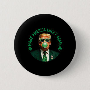 Make America Lucky Again Trump Bubble Gum St Patri 6 Cm Round Badge