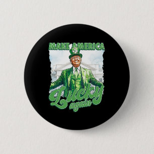Make America Lucky Again Trump St Patrick's Day  6 Cm Round Badge