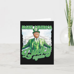 Make America Lucky Again Trump St Patrick's Day Card