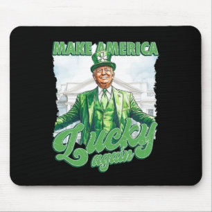 Make America Lucky Again Trump St Patrick's Day  Mouse Mat