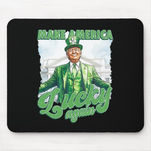Make America Lucky Again Trump St Patrick's Day  Mouse Mat (Front)