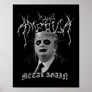 Make America Metal Again Black Metal Trump Corpse Poster