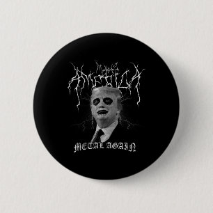 Make America Metal Again Blackmetal Trump Corpse P 6 Cm Round Badge