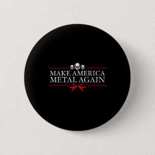 Make America Metal Again Trump Rock Heavy Music 6 Cm Round Badge
