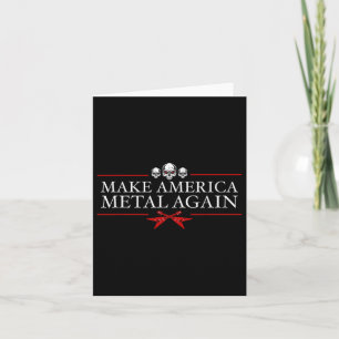Make America Metal Again Trump Rock Heavy Music Card