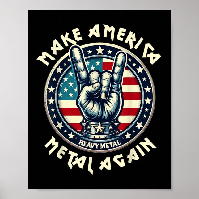 Make America Metal Again Trump Rock Heavy Music Poster (Front)