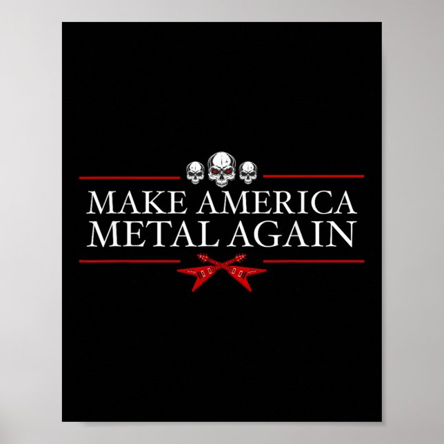 Make America Metal Again Trump Rock Heavy Music Poster (Front)