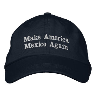 Make America Mexico Again Embroidered Hat