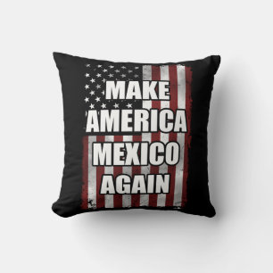 Make America Mexico Again Shirt   Funny Trump Gift Cushion