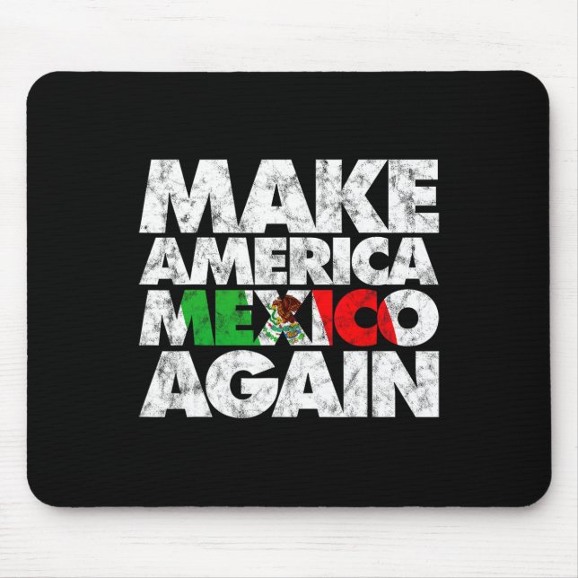 Make America Mexico Again Shirt  Mouse Mat (Front)