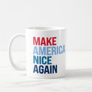 Make America nice again Coffee Mug