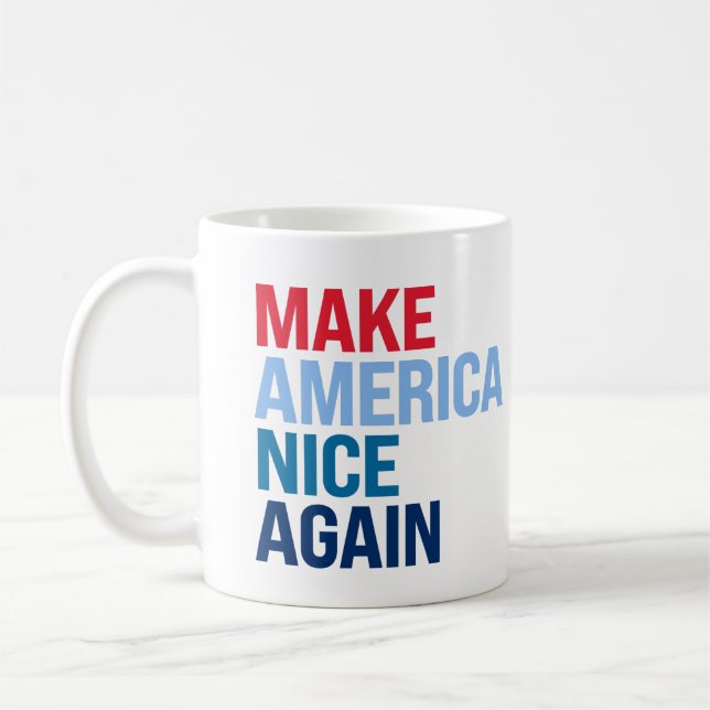 Make America nice again Coffee Mug (Left)