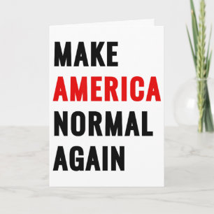 Make America Normal Again Card