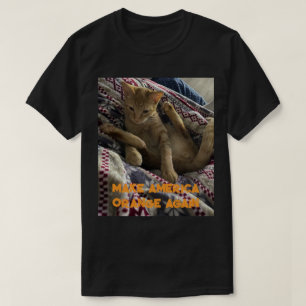 Make America Orange Again (tribute to orange cats) T-Shirt
