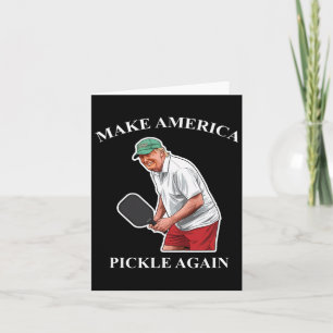 Make America Pickle Again Picklebyll Donald Trump Card