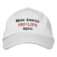 Make America PRO-LIFE Again