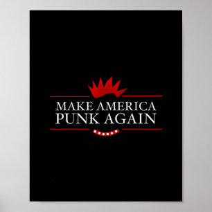 Make America Punk Again Anti Trump Rock Gift Idea Poster