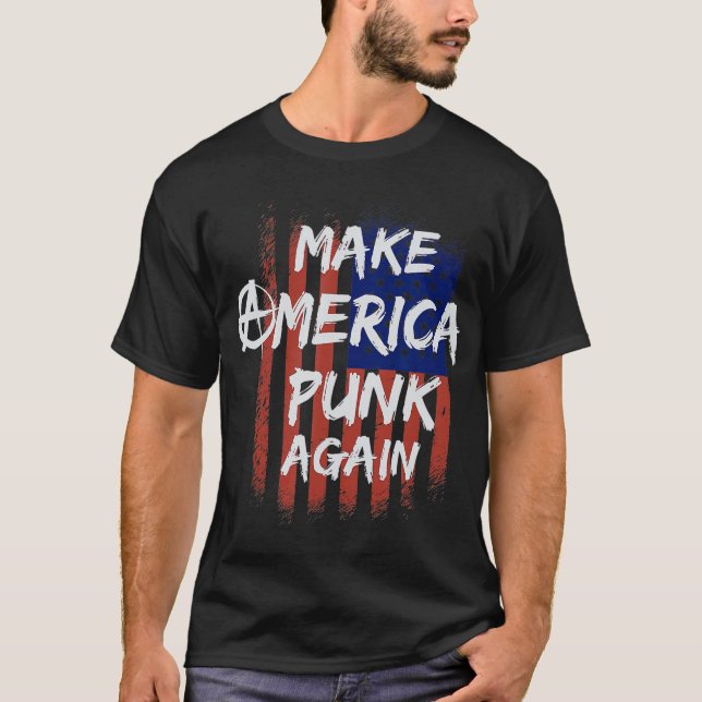 Make America Punk Again Flag  Punk Rocker Punx T-Shirt (Front)