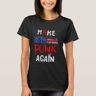 Make America Punk Again Funny 80s Punk Rock T-Shirt