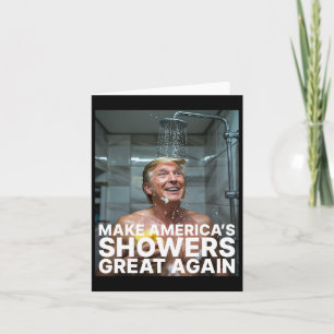 Make America’s Showers Great Again Trump Funny 4 Card