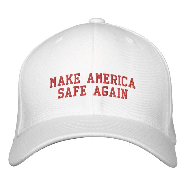 Make America Safe Again Embroidered Hat (Front)