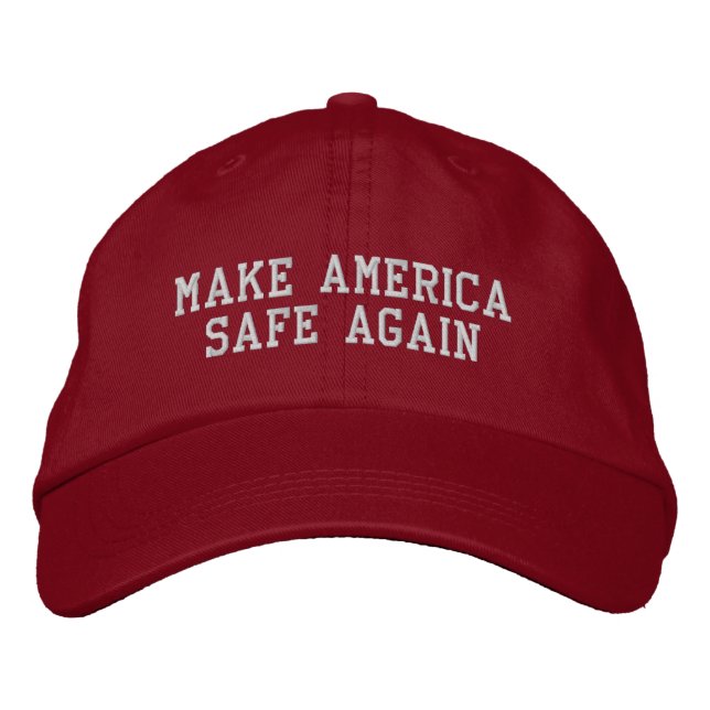 Make America Safe Again Embroidered Hat (Front)