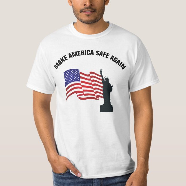 Make America Safe Again T-Shirt (Front)
