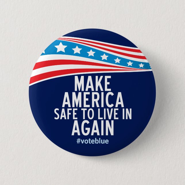 Make America Safe To Live In Again 6 Cm Round Badge (Front)