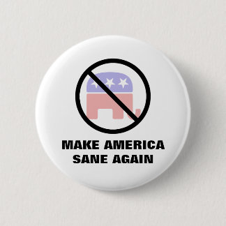 Make America Sane Again 6 Cm Round Badge