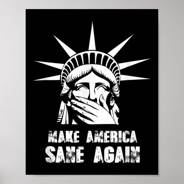 Make America Sane Again Anti Trump Resist Protest  Poster (Front)