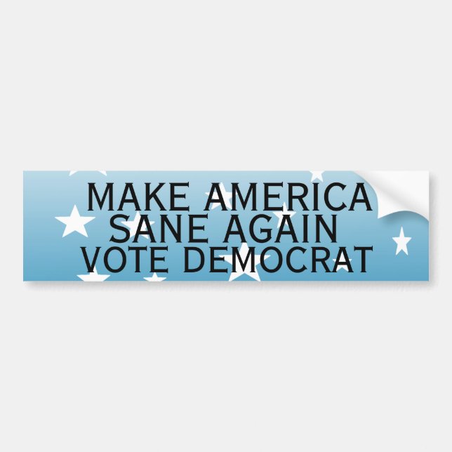 Make America Sane Again Vote Democrat Bumper Sticker (Front)