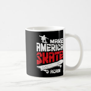 Make America Skate Again Skateboard Skateboarding Coffee Mug