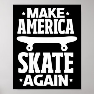 Make America Skate Again Skateboard Skateboarding Poster