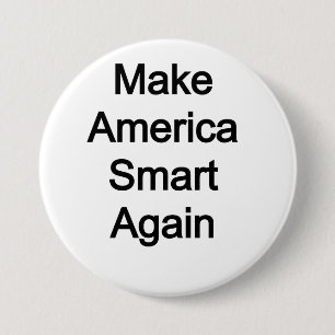 Make America Smart Again 7.5 Cm Round Badge