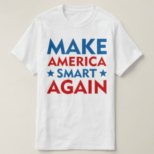 Make America Smart Again T-Shirt