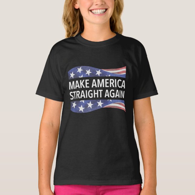  Make America Straight Again design  T-Shirt (Front)