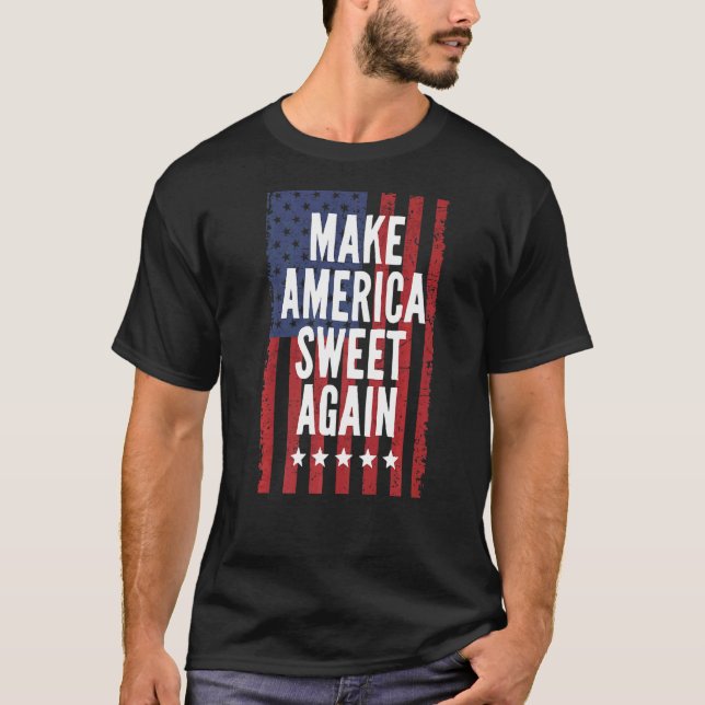 Make America Sweet Again 4th Of July Positive Matc T-Shirt (Front)